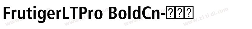FrutigerLTPro BoldCn字体转换 FrutigerLTPro BoldCn字体转换